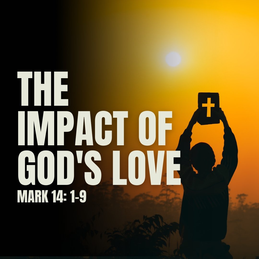 The Impact of God’s love
