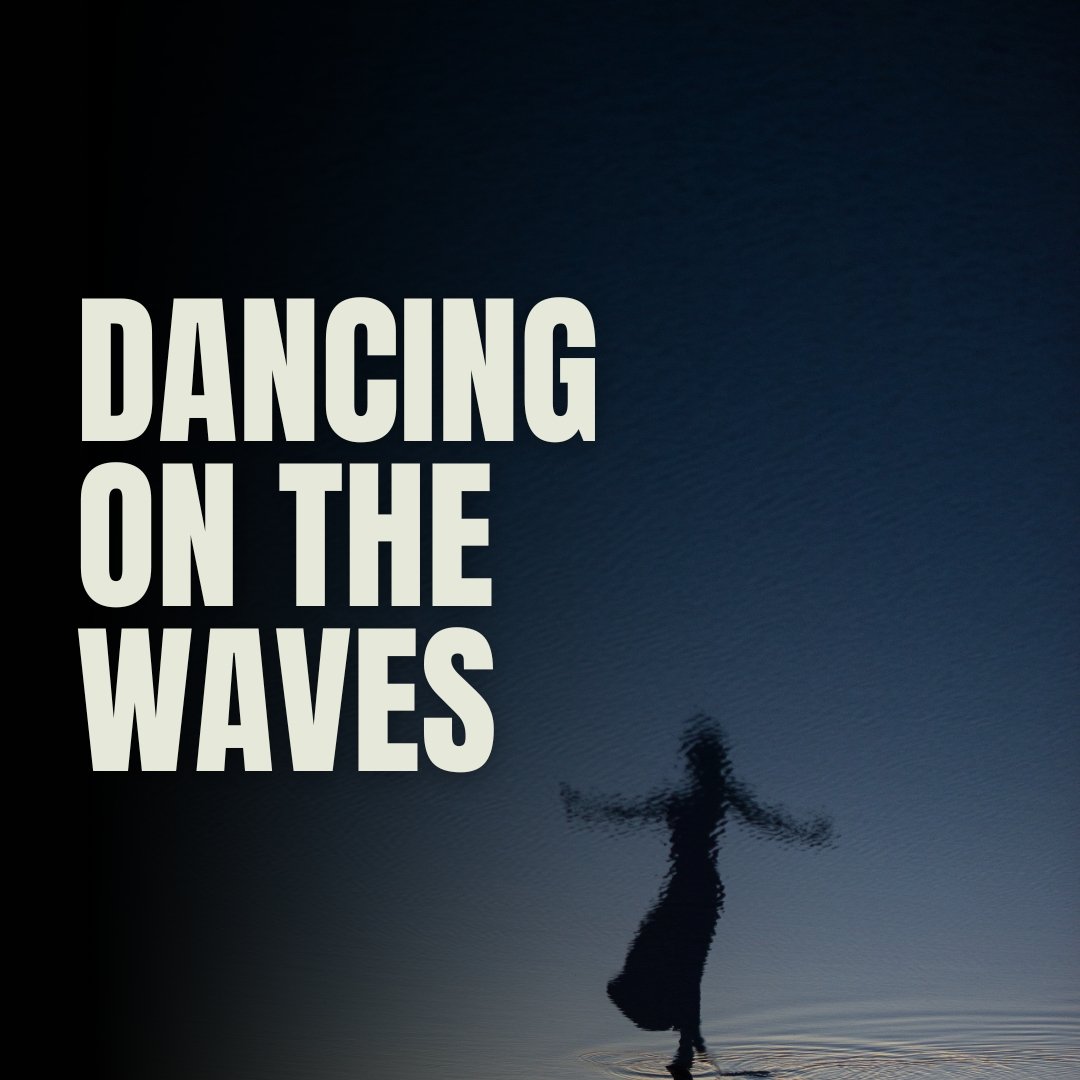 Dancing on the waves